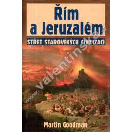 Řím a Jeruzalém. Střet starověkých civilizací