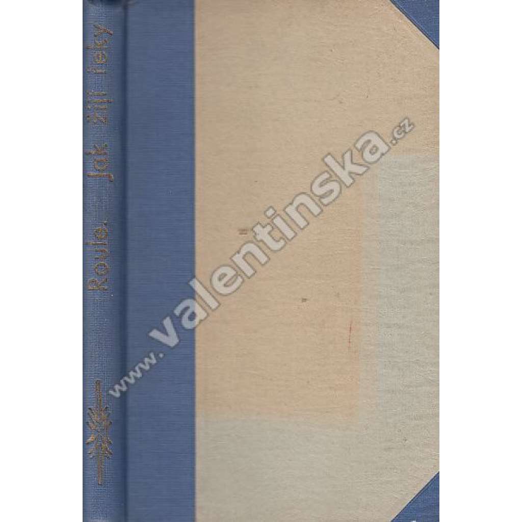 Jak žijí řeky [řeka, ryby, rybářství, rybaření]