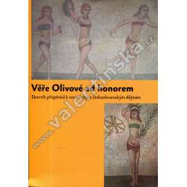 Věře Olivové ad honorem (Sborník příspěvků k novodobým českým dějinám)