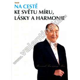 Na cestě ke světu míru, lásky a harmonie