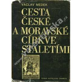 Cesta české a moravské církve staletími