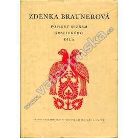 Zdenka Braunerová. Popisný seznam grafického díla (soupis grafik) HOL