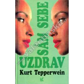 Uzdrav sám sebe [psychokybernetika, psycho kybernetika]