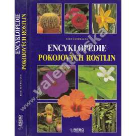 Encyklopedie pokojových rostlin (rostliny, květiny, mj. Palmy, Orchideje, Sukulenty, Masožravé rostliny, Kaktusy)