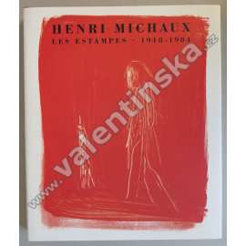 Henri Michaux. Les estampes 1948-1984