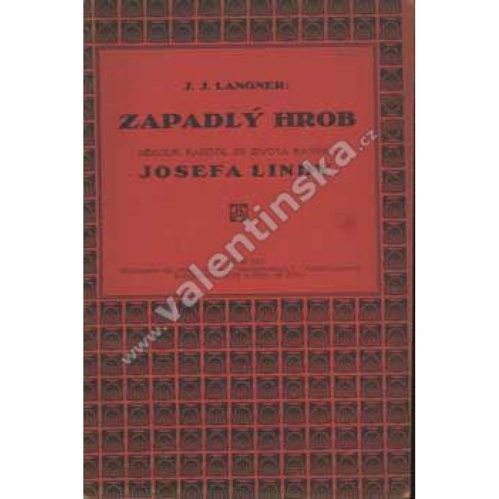 Zapadlý hrob - Několik kapitol ze života básníka Josefa Lindy - Linda Josef