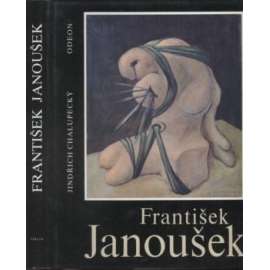František Janoušek [český malíř - monografie, surrealismus; edice Umělecké profily]
