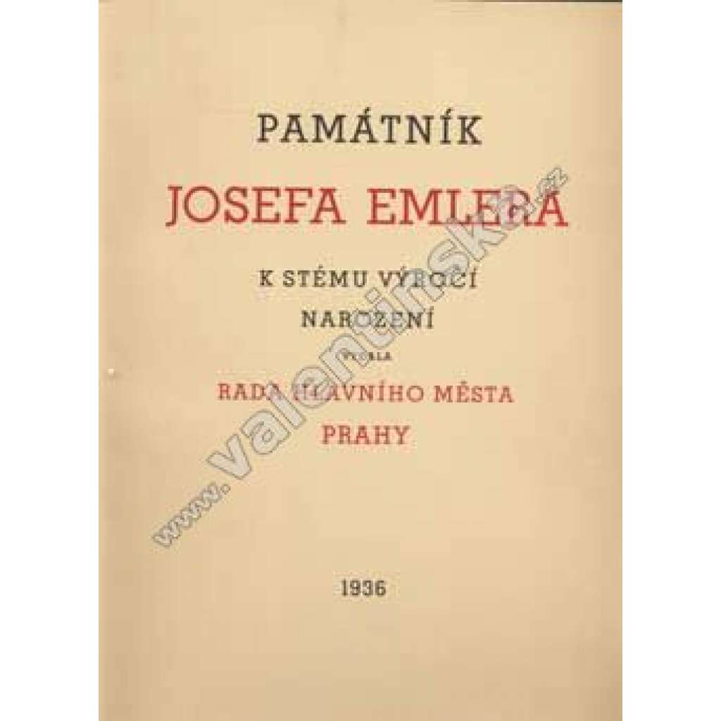 Památník Josefa Emlera [sborník prací archivu města Prahy ke 100 letům narození - Josef Emler, archivář, historik, vzpomínky a korespondence]