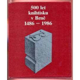 500 let knihtisku v Brně 1486 - 1986