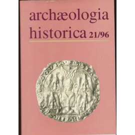 Archaeologia historica 21/1996 (archeologie středověku - středověký církevní a laický svět - sborník příspěvků)