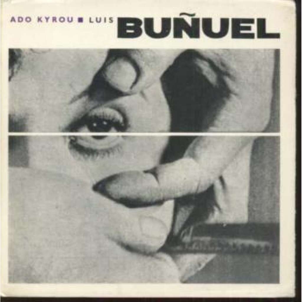 Luis Buňuel [španělský filmový režisér, film]