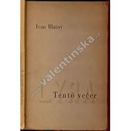 Tento večer (Ivan Blatný) Tento večer (Ivan Blatný)