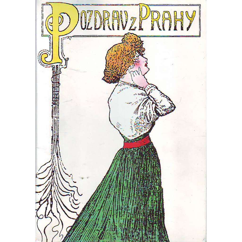 Pozdrav z Prahy. Soubor pohlednic z historických sbírek Muzea hlavního města Prahy (historické pohlednice, Praha, mj. Žižkov, Výstaviště, Karlovo náměstí, Smíchov, Vyšehrad, Karlín)