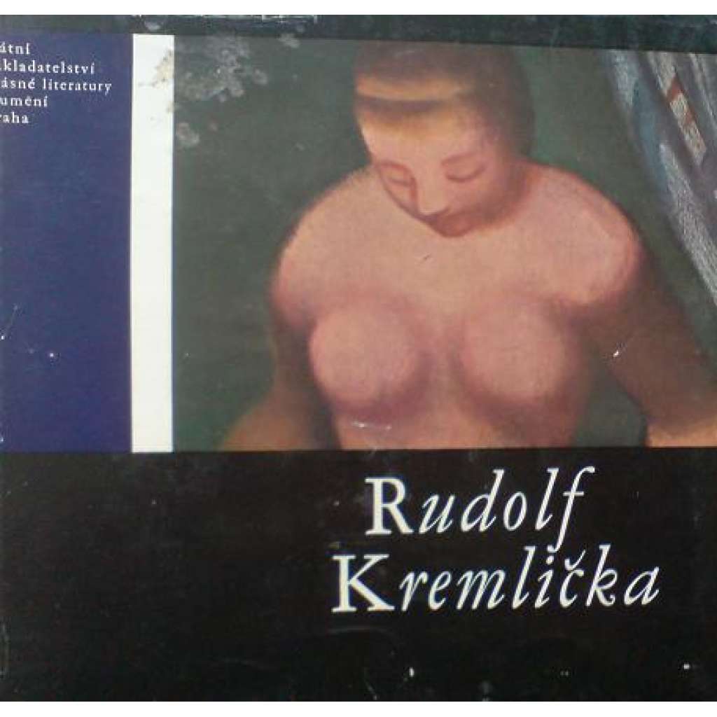 Rudolf Kremlička (edice: Malá galerie, sv. 3) [malířství, klasická moderna, tvrdošíjní]