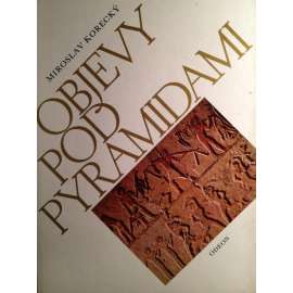 Objevy pod pyramidami. Zrod architektoniky ve starověkém Egyptě III. (Egyptologie, Starověk, architektura, pyramidy)