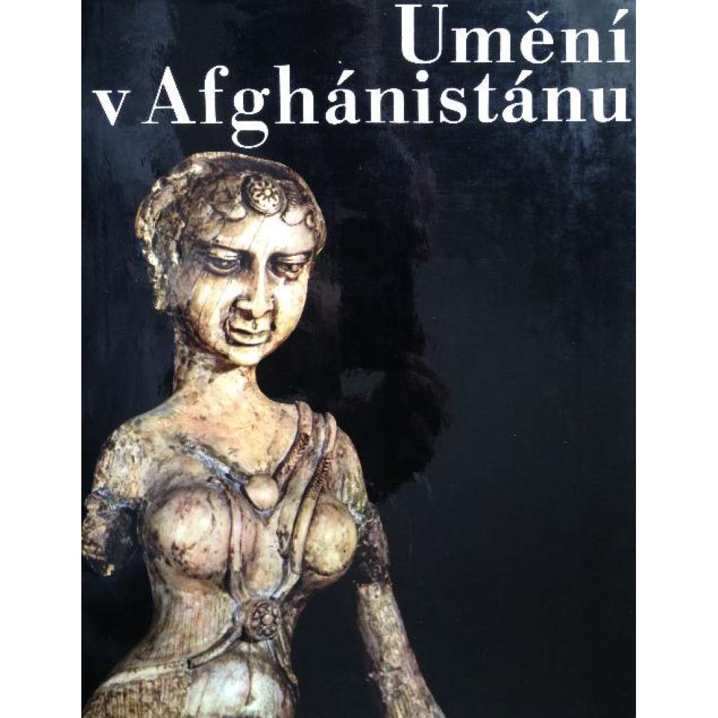Umění v Afghánistánu (Afghánistán, Asie, archeologie, sochařství)