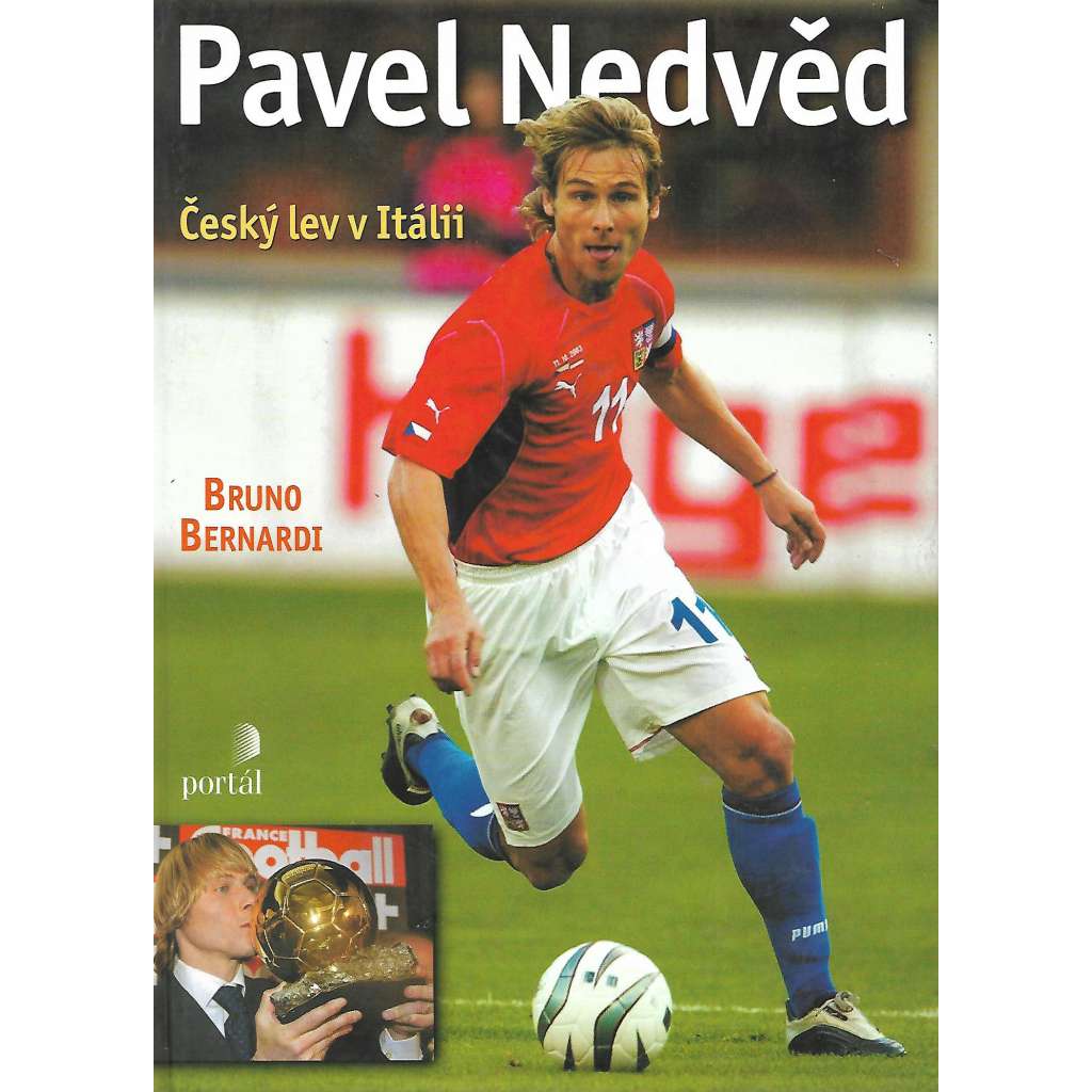 Pavel Nedvěd. Český lev v Itálii (sport, fotbal)