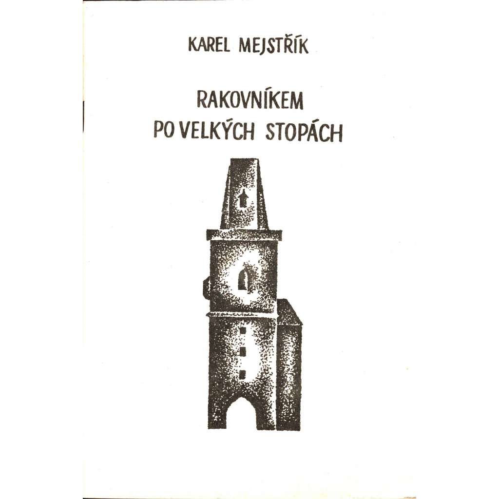Rakovníkem po velkých stopách (Rakovník, osobnosti, mj. i Zikmund Winter)