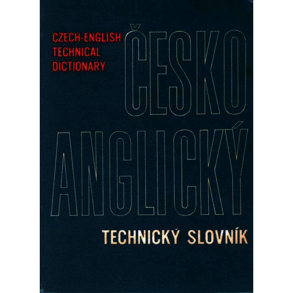 Česko-anglický technický slovník (anglický jazyk, angličtina)