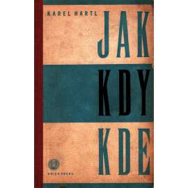 Jak, kdy a kde? Osudy velkých a malých věcí (naučná literatura)