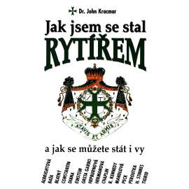 Jak jsem se stal rytířem, a jak se můžete stát i vy (biografie)
