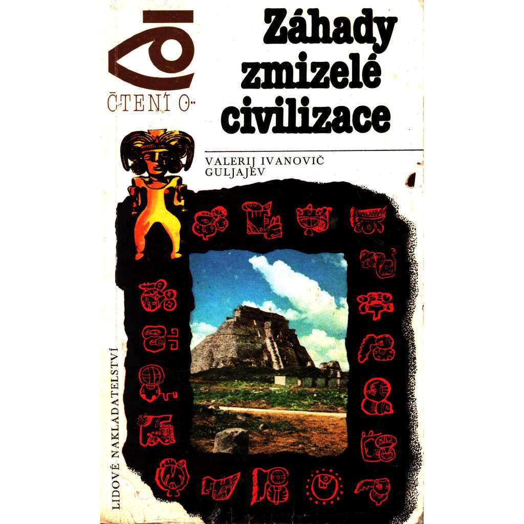 Záhady zmizelé civilizace (Edice Čtení o...) [Mexiko, Mayská civilizace, historie, archeologie]