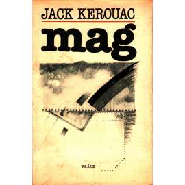Mag (novela, cestování, beat generation, beatníci; ilustrace a obálka Joska Skalník)