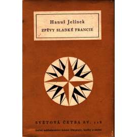 Zpěvy sladké Francie (edice. Světová četba, sv. 118) [poezie]