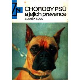 Choroby psů a jejich prevence (edice: Lesnictví, myslivost a vodní hospodářství) [příroda, pes, zdraví]
