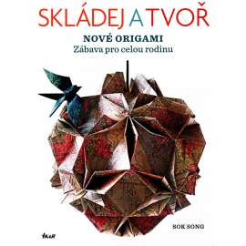 Skládej a tvoř nové origami (skládačky, hlavolam)