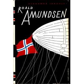 Roald Amundsen (Cestopis, geografie, polární badatel)