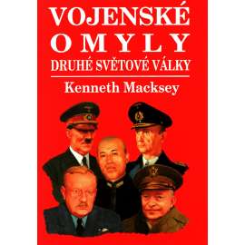 Vojenské omyly druhé světové války (druhá světová válka, mj. i Bitva o Anglii, Rusko, Afrikakorps, Japonsko)