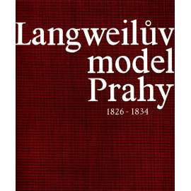 PRŮVODCE PO LANGWEILOVĚ MODELU PRAHY