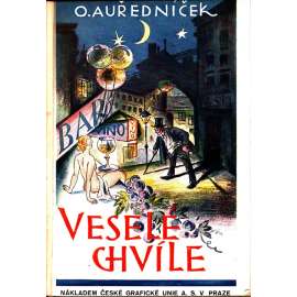 Veselé chvíle (edice: Veselé knihy, sv. XII) [povídky, humor, podpis Otakar Auředníček]