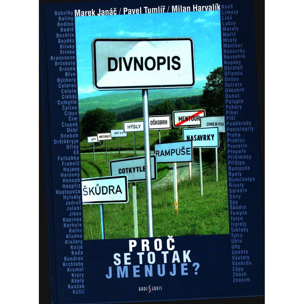 Divnopis. Proč se to tak jmenuje? (vesnice, mj. i Břve, Hustopeče, Kondrac, Poděbrady, Všetaty aj.)