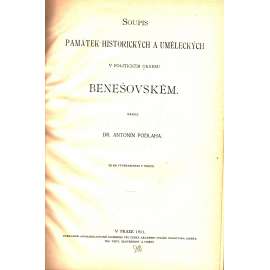Soupis památek historických a uměleckých (Benešov) v okresu benešovském (politický okres benešovský) [zámky, kostely, stavby, křesťanské církevní umění, starožitnosti, obrazy]