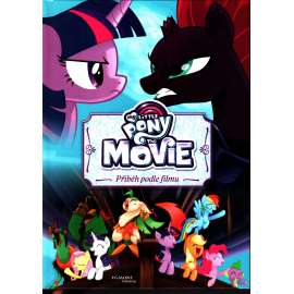 My little pony. The movie - příběh podle filmu (příběh, dětská literatura, film)