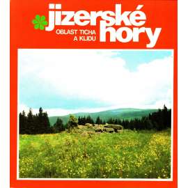 Jizerské Hory. Oblast klidu a ticha (obrazový soubor, Bedřichov, Kristiánov, Jizera, JIzerka, hora Smrk)