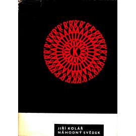 Náhodný svědek. Výbor z díla. Verše z let 1937-1947 (Poezie, mj. Ódy a variace, Limb a jiné básně, Sedm kantát, Dny v roce; obálka Václav Sivko)