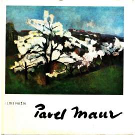 Pavel Maur (malířství, krajinomalba, mozaika, mj. Plzeň)
