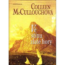 Ve stínu zlaté hory. Australská historická sága (román, Austrálie)