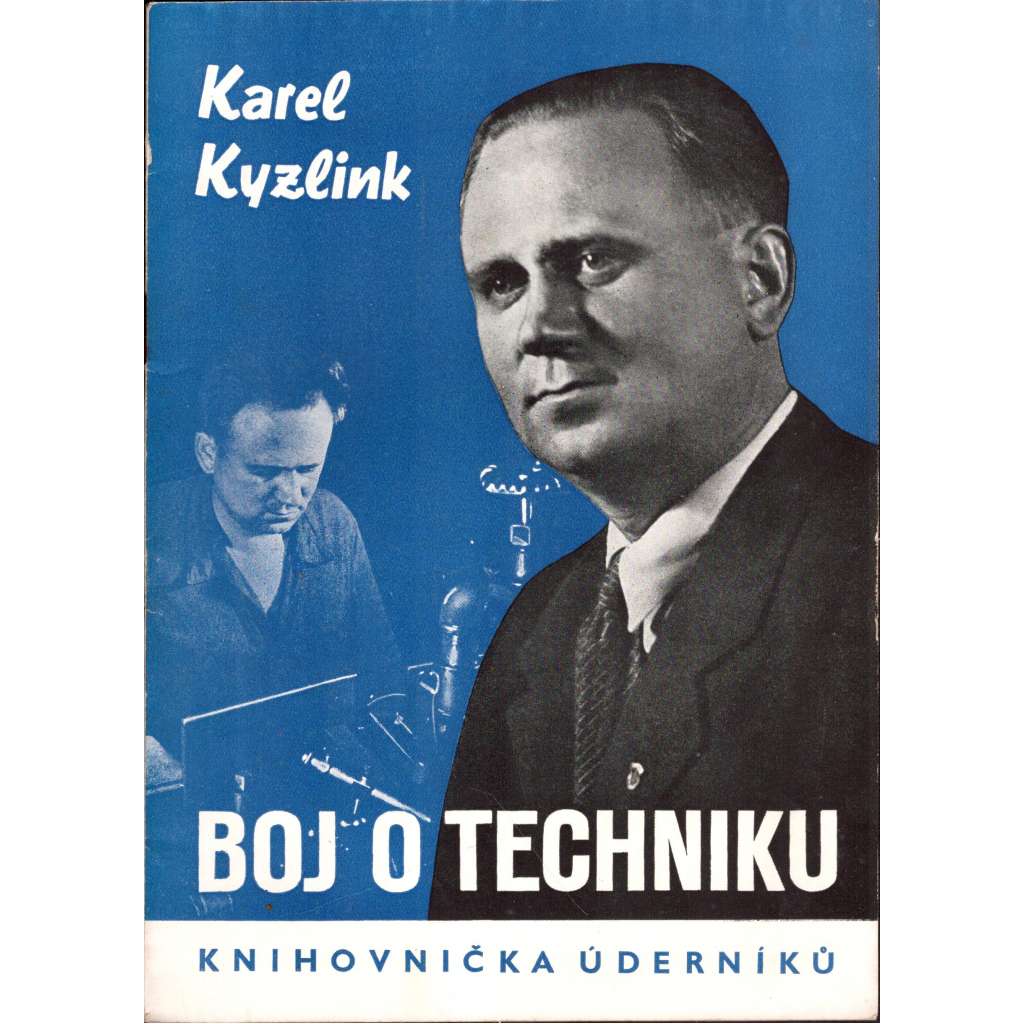 Boj o techniku (edice: Knihovnička úderníků, sv. 10) [strojírenství, propaganda, komunismus]