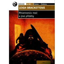 Rhiannonův meč a jiné příběhy (edice: Karavana, sv. 13) [fantasy, povídky, Mars]