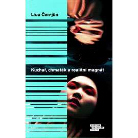 Kuchař, chmaták a realitní magnát (edice: Světová knihovna, sv. 199) [román, Čína]