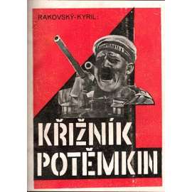 Křižník Potěmkin. Zápisky o vzpouře na křižníku (Rusko, ruská revoluce 1905, námořní vzpoura; obálka avantgarda - vevázaná)