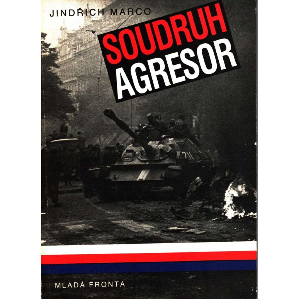 Soudruh agresor (srpen 1968, okupace, Rusko)