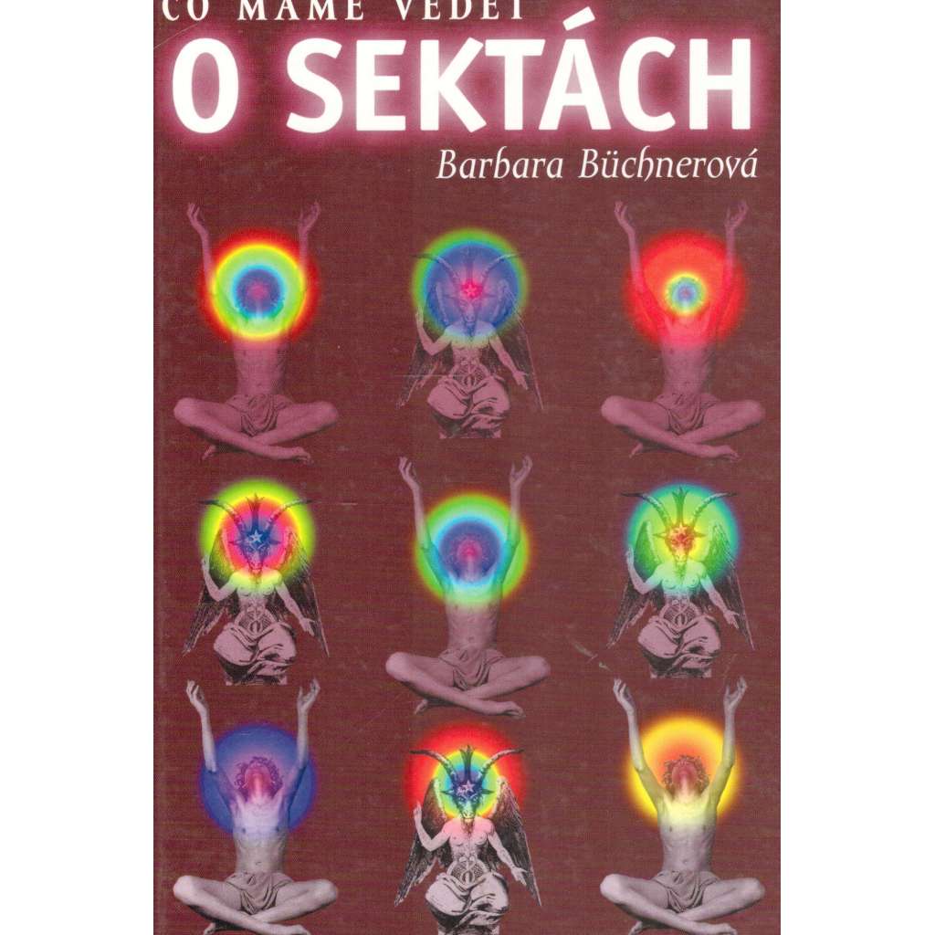 Co máme vědět o sektách (edice: Alfabet) [sekty, náboženství, mj. Vůdce sekty - co je to za člověka?, Jak vzniká závislost na sektě?)