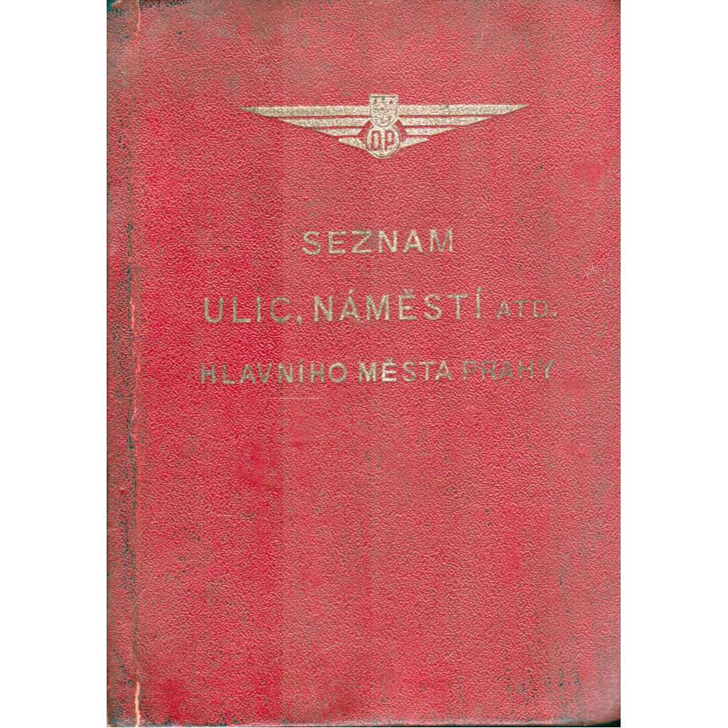 Seznam ulic, náměstí atd. Hlavního města Prahy (Praha, místopis 1948, mj. Autobusové trati, trolejbusové trati, změna názvů ulic)