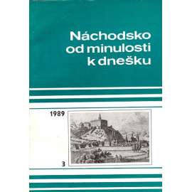 Náchodsko od minulosti k dnešku (edice: Vlastivědný sborník muzeí náchodského okresu, sv. 3) [Náchod, Česká Skalice, architektura, archeologie]