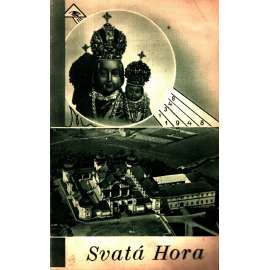 Svatá Hora (Příbram, Poutní místo, fotografie)